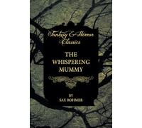 The Whispering Mummy (Fantasy and Horror Classics)