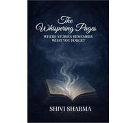 The Whispering Pages: Where stories remember what you forget