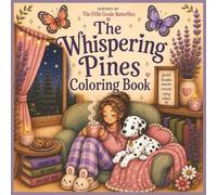 The Whispering Pines Coloring Book: Inspired by The Fifth Grade Butterflies