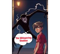 The Whispering Shadow: A story of Sid