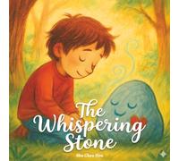 The Whispering Stone: A Journey into Quiet Wisdom and Mindful Listening (Timeless Tales)