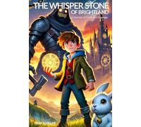 The Whispering Stones of Brightland: A Journey of Faith and Courage (Kingdom Adventures: Christian Faith Filled Adventures)