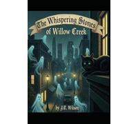 The Whispering Stones of Willow Creek