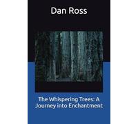 The Whispering Trees: A Journey into Enchantment (Enchanted Forest)