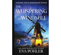 The Whispering Windmill (The Mystery House Series)