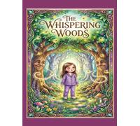 The Whispering Woods: A Story About Listening with Your Heart