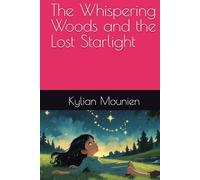The Whispering Woods and the Lost Starlight