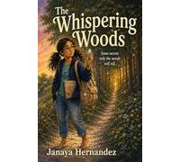 The Whispering Woods: Some secrets only the woods will tell