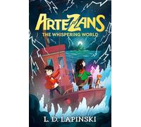 Artezans: The Whispering World : Electrifying sequel in epic magical fantasy adventure