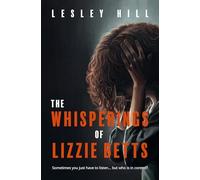 The Whisperings of Lizzie Betts: a gripping psychological thriller