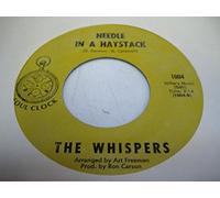 THE WHISPERS 45 RPM Needle In a Haystack / Seems Like I Gotta Do Wrong