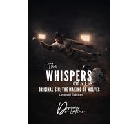 The Whispers of a Lie: Original Sins: The Making of Wolves