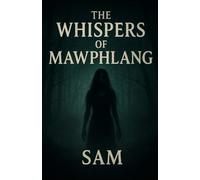 The whispers of mawphlang (Whispers of India: A folklore horror series)