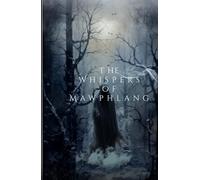 The whispers of mawphlang (Whispers of India: A folklore horror series)