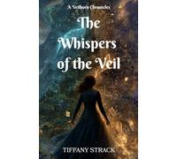 The Whispers of the Veil (The Veilborn Chronicles)