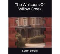 The Whispers Of Willow Creek