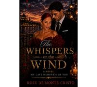 The Whispers on the Wind: My Last Memory’s of You