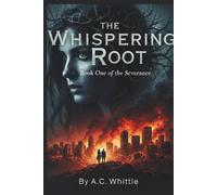 The Whispers Roots: Book One of the Severance