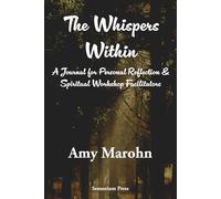 The Whispers Within: A Journal for Personal Reflection & Spiritual Workshop Facilitators