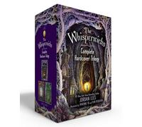 The Whisperwicks Complete Hardcover Trilogy (Boxed Set): The Labyrinth of Lost and Found; The Impossible Trials of Benjamiah Creek; The Heart of the Weird Wood