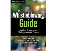 The Whistleblowing Guide: Speak-up Arrangements, Challenges and Best Practices (Wiley Finance)