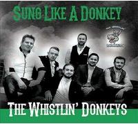 The Whistlin' Donkeys - SUNG LIKE A DONKEY CD