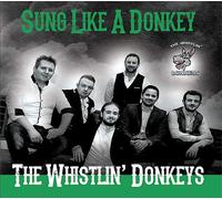 The Whistlin Donkeys - The Whistlin Donekys - Sung Like A Donkey CD