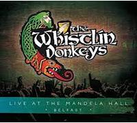 The Whistlin Donkeys - The Whistlin Donkeys - Live At Mandela Hall Belfast CD