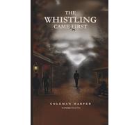 The Whistling Came First