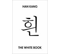 The White Book : Winner of the 2024 Nobel Prize in Literature