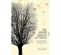 The White Chalk of Days: The Contemporary Ukrainian Literature Series Anthology (Ukrainian Studies)