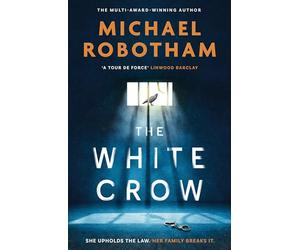 The White Crow: The astounding new thriller from the prize-winning author (Philomena McCarthy)