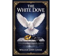 The White Dove: A deeply felt drama of grief, hidden parentage, moral reckoning, and redemptive love unfolding through family secrecy, social pressure, and hard-won forgiveness