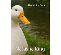 The White Duck (Natasha's Children's Books)