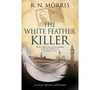 The White Feather Killer (A Silas Quinn Mystery)