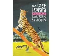 The White Giraffe Series: The Last Leopard : Book 3