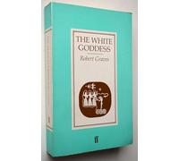 The White Goddess: A Historical Grammar of Poetic Myth