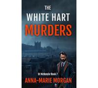 The White Hart Murders: DI McKenzie Book 7 (DI McKenzie Mystery Thriller Series)