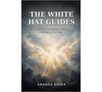 The White Hat guides: You are divinely protected by unseen forces, not just angels, but the network working Together to make sure you're on your Divine path