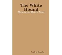The White Hound: Mythology in Modern Times