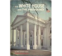 the white house and the presidency