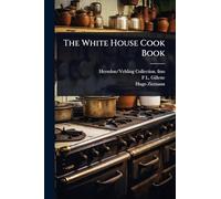 The White House Cook Book