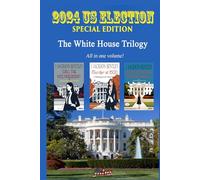 The White House Trilogy: Washington DC Thrillers (The Presidential Trilogy)