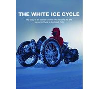The White Ice Cycle - First Person to Cycle to the South Pole