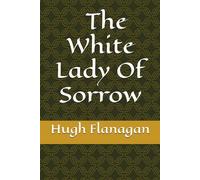 The White Lady Of Sorrow