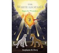 The White Leopard: Signs & Wonders (The White Leopard Trilogy)