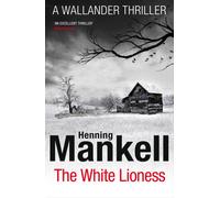 The White Lioness : Kurt Wallander
