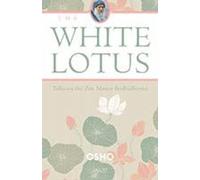 The White Lotus: Discourses on Notes of Rodhidarma's Four Disciples