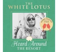 The White Lotus: Iconic Quotes Heard Around the Resort : From the Hit Series