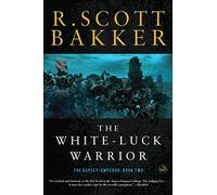 The White-Luck Warrior: The Aspect-Emperor: Book Two: 02